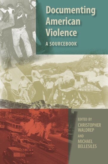 Christopher Waldrep, Michael Bellesiles - Documenting American Violence, Häftad