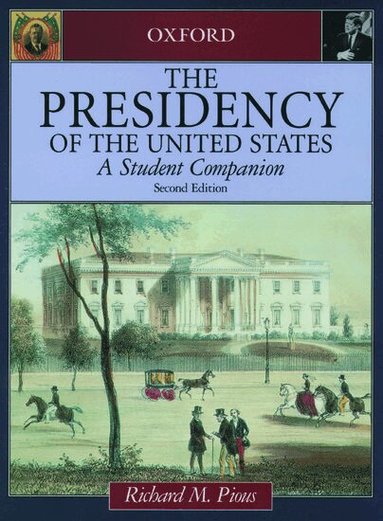 Richard M. Pious - The Presidency of the United States, Inbunden