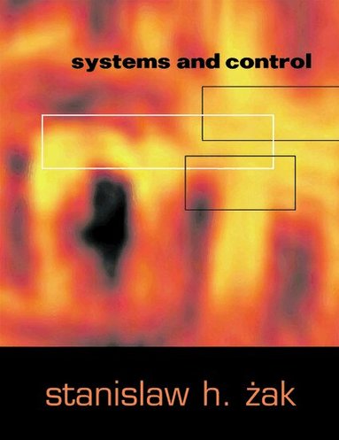 Stanislaw H. Zak - Systems and Control, Inbunden