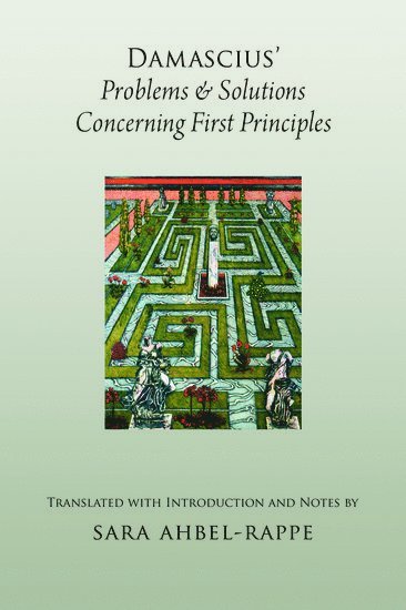 bokomslag Damascius' Problems and Solutions Regarding First Principles