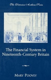 bokomslag The Financial System in Nineteenth-Century Britain