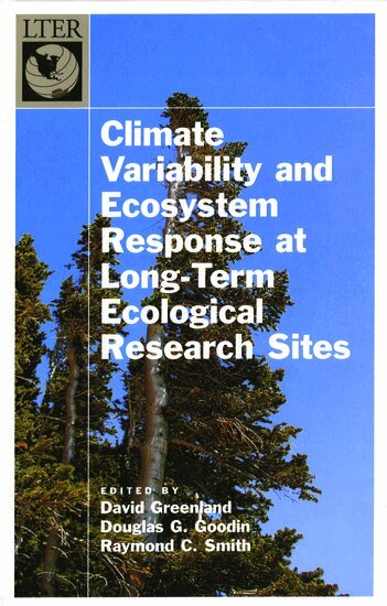 David Greenland, Douglas G. Goodin, Raymond C. Smith - Climate Variability and Ecosystem Response in Long-Term Ecological Research Sites, Inbunden