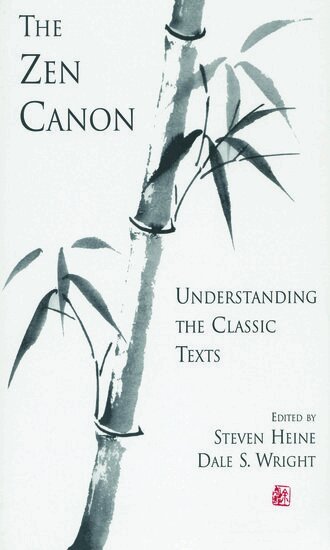 Dale S. Wright, Steven Heine - The Zen Canon, Inbunden
