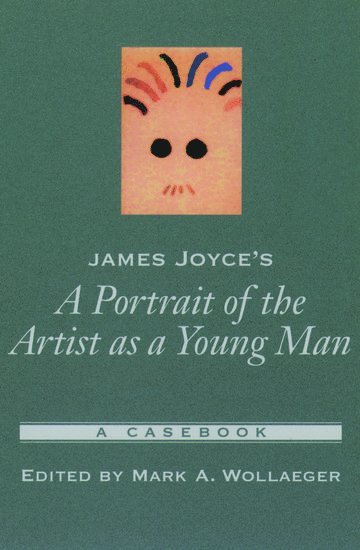 Mark A. Wollaeger, Wollaeger - James Joyce's A Portrait of the Artist as a Young Man, Häftad