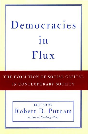 Robert D. Putnam - Democracies in Flux, Inbunden