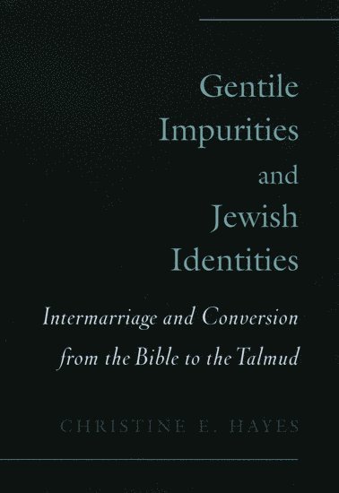 Gentile Impurities and Jewish Identities 1