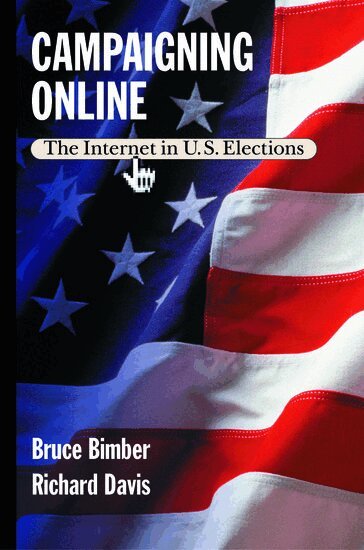 Bimber, Davis - Campaigning Online, Häftad