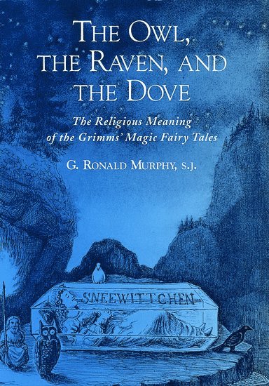 G. Ronald Murphy, Georgetown University) Murphy, G. Ronald, SJ (George M. Roth Distinguished Professor of German, George M. Roth Distinguished Professor of German - The Owl, The Raven, and the Dove, Häftad