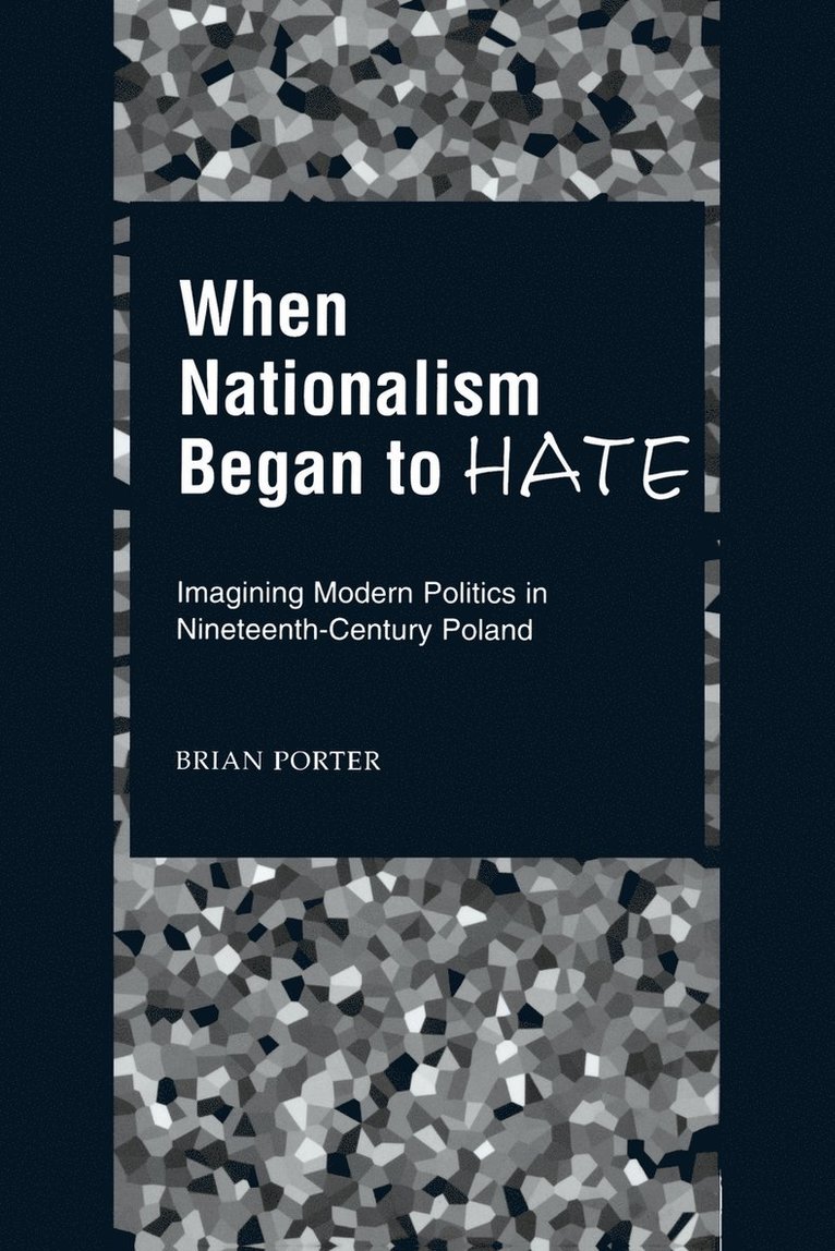 When Nationalism Began to Hate 1