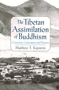 bokomslag The Tibetan Assimilation of Buddhism