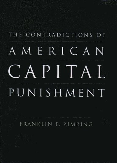bokomslag The Contradictions of American Capital Punishment