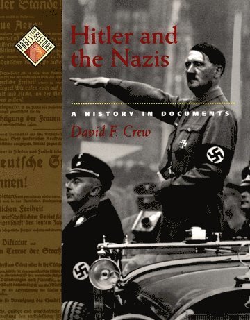 David F. Crew - Hitler and the Nazis: A History in Documents, Inbunden