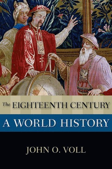 bokomslag The Eighteenth Century: A World History