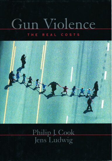 Philip J. Cook, Jens Ludwig - Gun Violence, Häftad