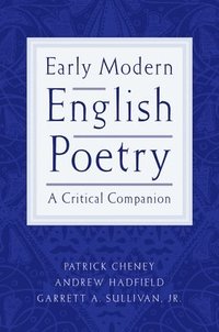 bokomslag Early Modern English Poetry: A Critical Companion