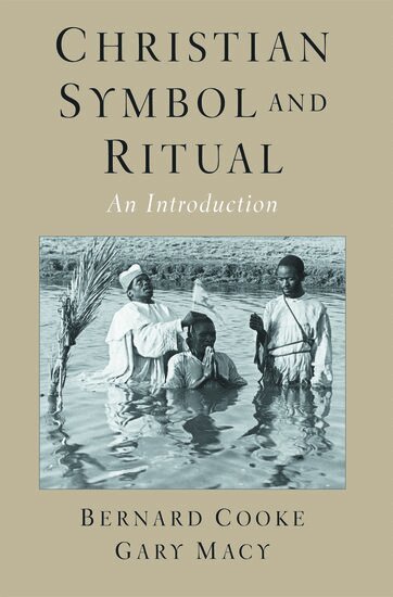 Bernard Cooke, Gary Macy - Christian Symbol and Ritual, Häftad