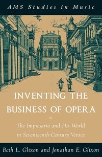 bokomslag Inventing the Business of Opera