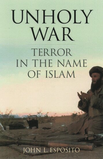 John L. Esposito - Unholy War, Inbunden