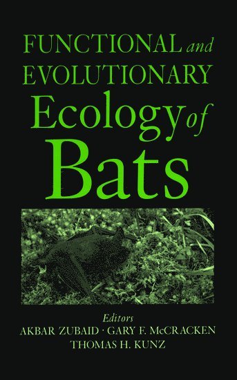 Functional and Evolutionary Ecology of Bats 1