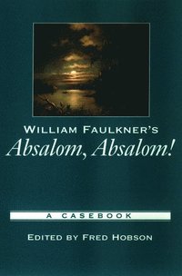 bokomslag William Faulkner's Absalom, Absalom!
