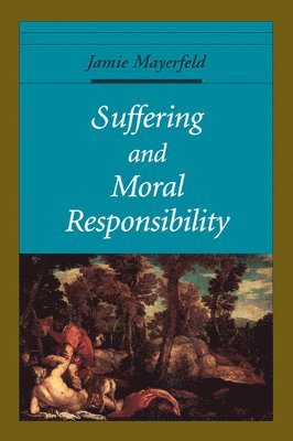 bokomslag Suffering and Moral Responsibility