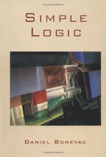 Daniel Bonevac - Simple Logic, Inbunden