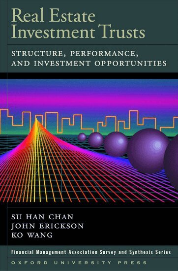 Su Han Chan, John Erickson, Ko Wang - Real Estate Investment Trusts: Structure, Inbunden