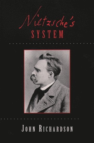 John Richardson - Nietzsche's System, Häftad