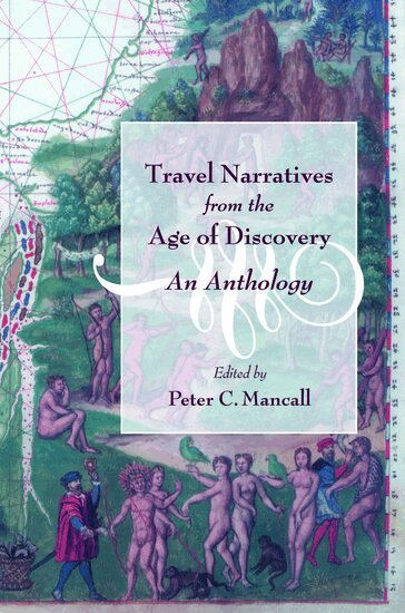 Peter C. Mancall - Travel Narratives from the Age of Discovery, Häftad