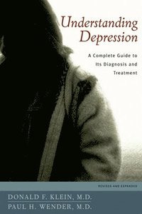 bokomslag Understanding Depression: A Complete Guide to Its Diagnosis and Treatment
