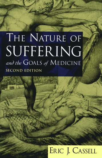 bokomslag The Nature of Suffering and the Goals of Medicine