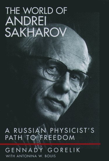 bokomslag The World of Andrei Sakharov