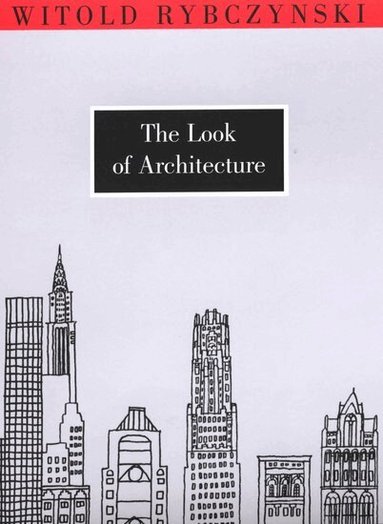 Witold Rybczynski - The Look of Architecture, Häftad