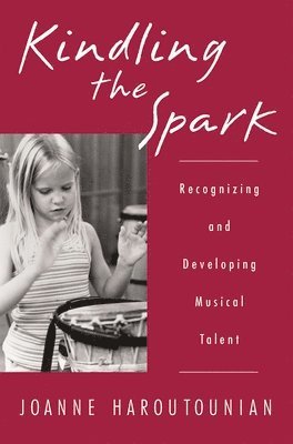 bokomslag Kindling the Spark: Recognizing and Developing Musical Talent