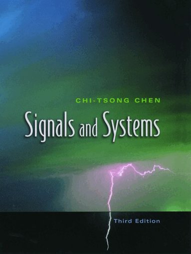 Chi-Tsong Chen - Signals and Systems, Inbunden