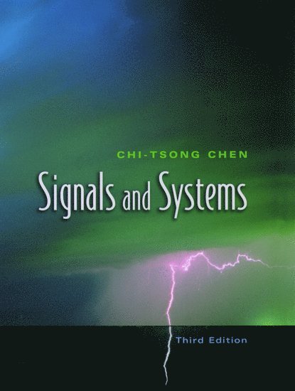 Chi-Tsong Chen, Stony Brook) Chen, Chi-Tsong (Professor, Department of Electrical Engineering, Professor, Department of Electrical Engineering, State University of New York - Signals and Systems, Inbunden