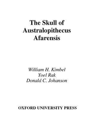 William H. Kimbel, Yoel Rak, Donald C. Johanson - The Skull of Australopithecus afarensis, Inbunden