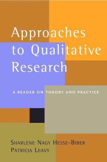 Sharlene Nagy Hesse-Biber, Patricia Leavy - Approaches to Qualitative Research, Häftad