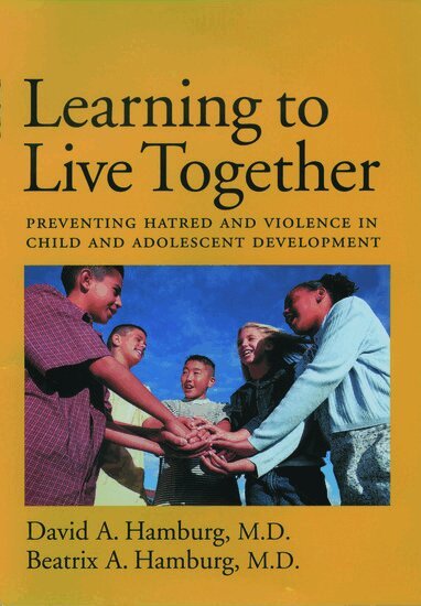 David A. Hamburg, Beatrix A. Hamburg - Learning to Live Together, Inbunden