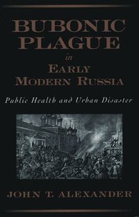 bokomslag Bubonic Plague in Early Modern Russia