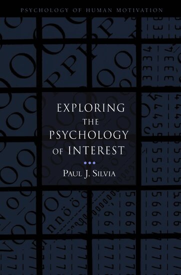 Paul J. Silvia - Exploring the Psychology of Interest, Inbunden