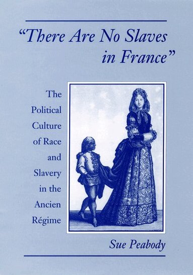 Sue Peabody - 'There Are No Slaves in France', Häftad