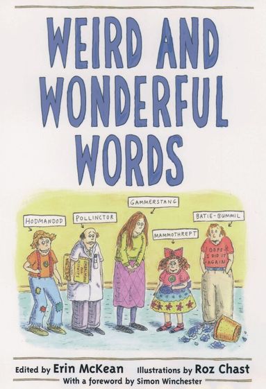 Erin McKean, Erin McKean, Erin Mckean - Weird and Wonderful Words, Inbunden