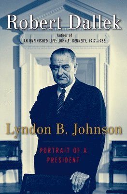 bokomslag Lyndon B. Johnson: Portrait of a President
