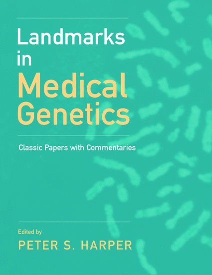 Landmarks in Medical Genetics 1