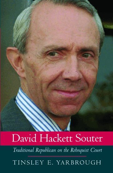 Tinsley E. Yarbrough - David Hackett Souter, Inbunden