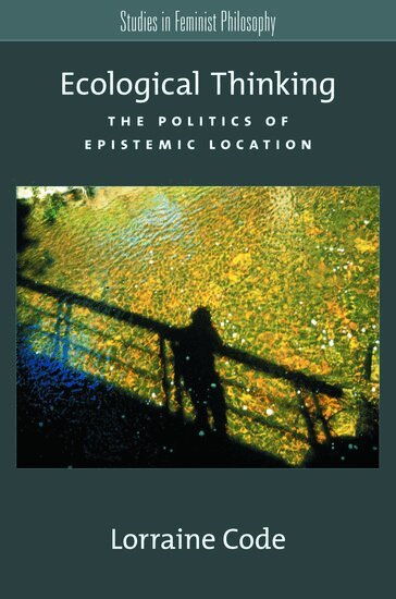 Lorraine Code - Ecological Thinking, Häftad