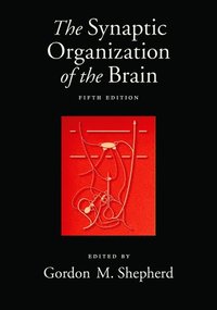bokomslag The Synaptic Organization of the Brain