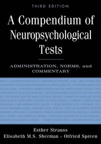 bokomslag A Compendium of Neuropsychological Tests: Administration, Norms, and Commentary