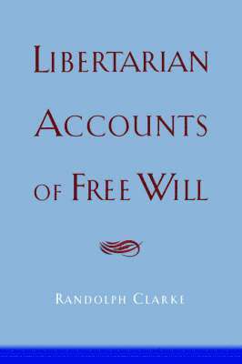 bokomslag Libertarian Accounts of Free Will